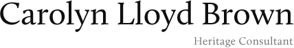 Carolyn Lloyd Brown - Heritage Consultant